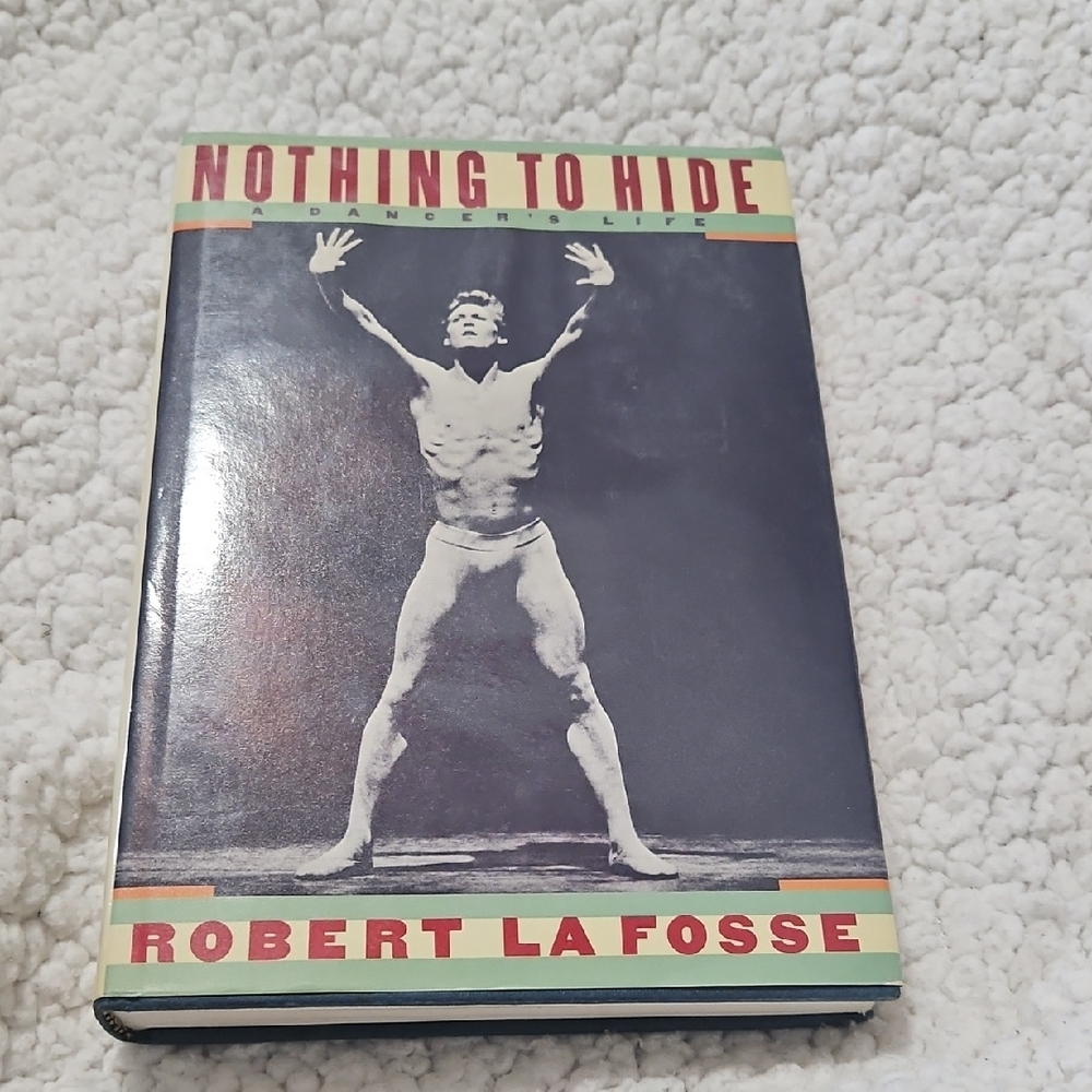 NOTHING TO HIDE : A DANCERS LIFE HARDCOVER BOOK
